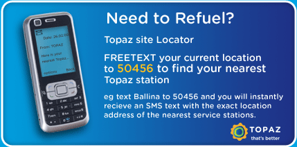Topaz Site Locator: FREETEXT your current location to 50456 to find your nearest Topaz station